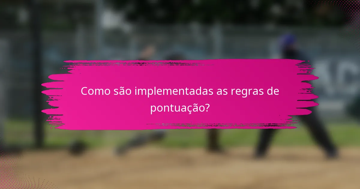 Como são implementadas as regras de pontuação?